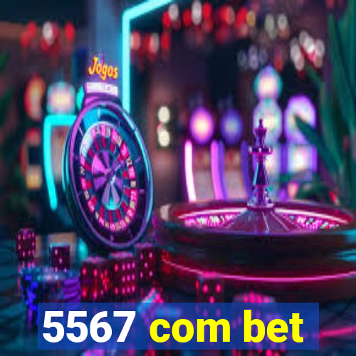 5567 com bet